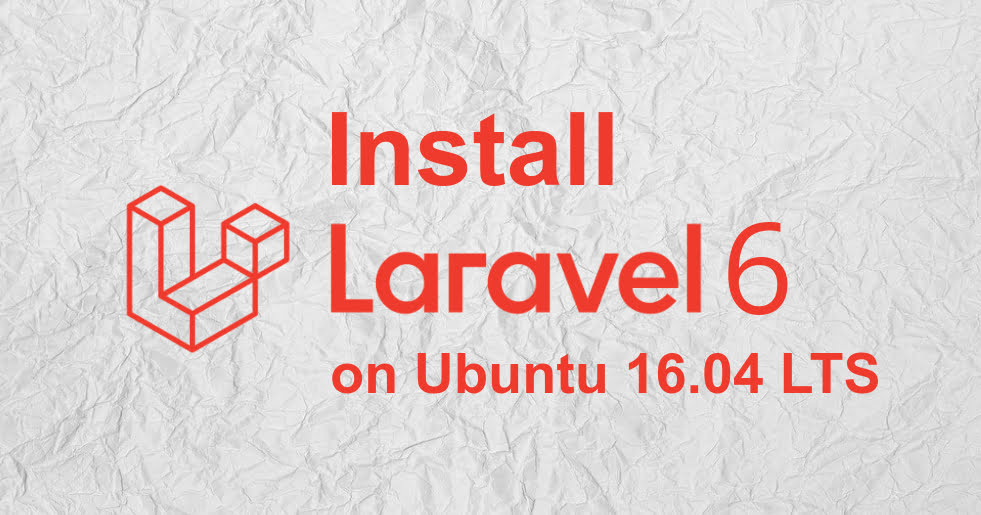 Install-laravel-6-on-Ubuntu-16.04