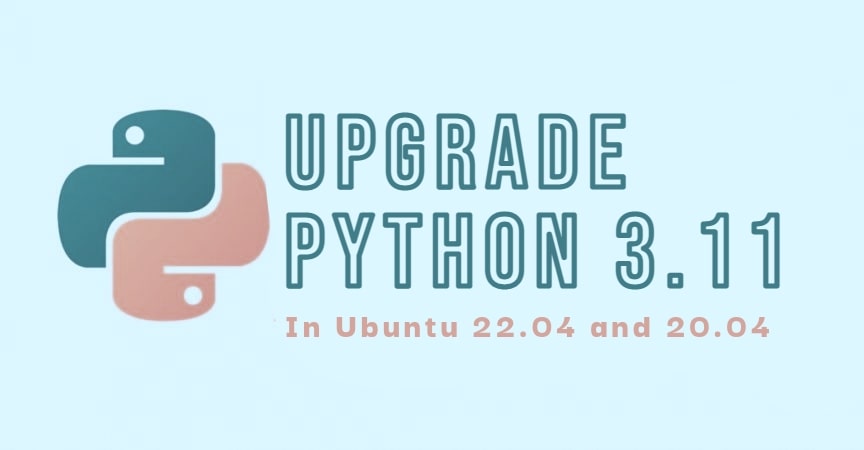 upgrade-to-python-3.11-on-ubuntu-22.04-and-20.04